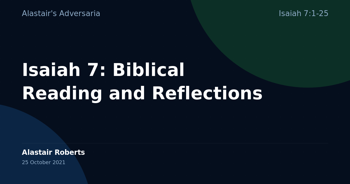 Isaiah 7: Biblical Reading and Reflections