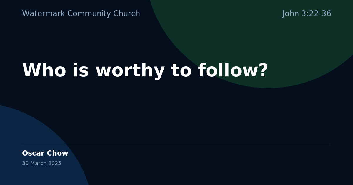 Who is worthy to follow?
