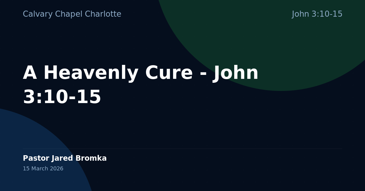A Heavenly Cure - John 3:10-15